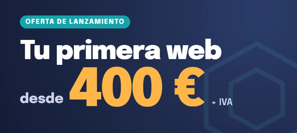 Oferta de lanzamiento: tu primera web desde 400 € + IVA